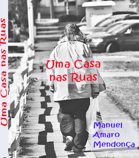 Uma Casa nas Ruas – Publicado no blogue “Memórias e Outras Coisas”